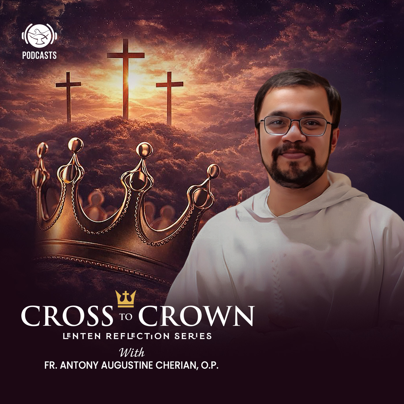Cross to Crown – Lenten Reflection Series with Fr. Antony_-1